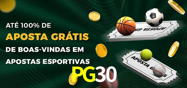 PG30 Ate 100% de Aposta Gratis
